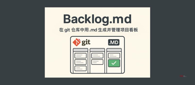 Backlog.md - use. md to generate and manage project Kanban 6 in git repository